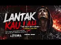 LANTAK KAU LAH - Nak kata apa kata