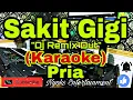 Download Lagu SAKIT GIGI - Meggy Z (KARAOKE) Dangdut Remix Dj || Nada Pria