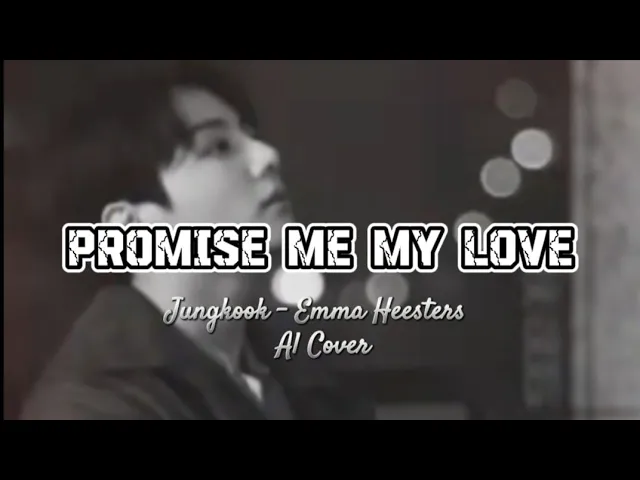 Download MP3 PROMISE ME MY LOVE - CINTANYA       AKU Jungkook - Emma Heesters Al Cover