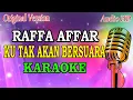 Download Lagu RAFFA AFFAR - KU TAK AKAN BERSUARA (NIKE ARDILA) KARAOKE