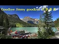 Download Lagu Goodbye Jimmy goodbye 吉米再見