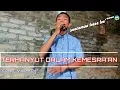Download Lagu TERHANYUT DALAM KEMESRAAN COVER YUDA RAGIL + LIRIK