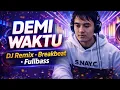 Lagu DEMI WAKTU DJ Remix | Breakbeat Fullbass Viral 🔊 | Remix Lagu DJ Viral 2026 #DJRemix #SoundHoreg 