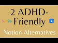 Two AD -Friendly Notion Alternatives Bublup and Xtiles
