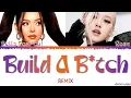 Download Lagu Bella Poarch, Rosé - Build a B*tch (REMIX) Lyrics