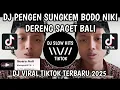 Download Lagu DJ SUNGKEM ( ANAK RANTAU ) - KEMPUT STS || PENGEN SUNGKEM BODO NIKI DERENG SAGET BALI VIRAL TIKTOK