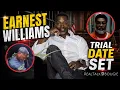 EARNEST WILLIAMS - UPDATE