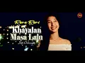 Rana Rani - Khayalan Masa Lalu (Official Lyric Video)