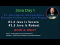 Day 1 - 2 3 Java is secure and robust language How
