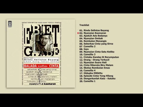 Download MP3 Ebiet G. Ade - Album Balada Sinetron Cinta Camelia | Audio HQ