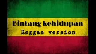 Download Bintang kehidupan - Reggae version ( cover LIRIK ) MP3