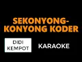 Download Lagu Didi Kempot - Sekonyong konyong koder Karaoke