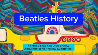 Download Beatles History - The Song “Yellow Submarine“ - 7 Things That You Didn’t Know MP3