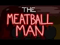 The Waltz of the Meatball Man Animated