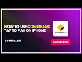 How to Use CommBank Tap to Pay on iPhone