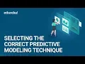 How to Select the Correct Predictive Modeling Technique Machine Learning Training Edureka