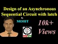 DLD-108 Design of an Asynchronous Sequential Circuit with latch
