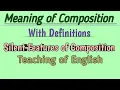 Meaning of Composition with Definition Stages Silent Features of Composition
