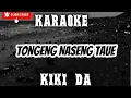 Lagu KARAOKE TONGENG NASENG TAUE//KIKI DA #karaokebugis #karaoke #tongengnasengtaue #lagubugisviral 