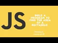 Thinking In JavaScript - A program to find the area of a rectangle