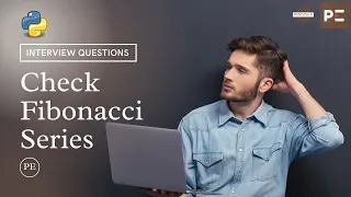 Python Interview Questions Check Fibonacci Series in Python Perfect eLearning by Perfect Plan B