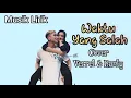 Download Lagu Putri untuk Pangeran Nyanyi Waktu yang Salah || Lirik lagu Cover Verrel Bramasta dan Ranty Maria