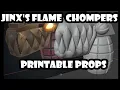 Printable Props Jinx s Flame Chompers League of Legends