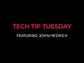 Tech Tips Tuesday with John Hedrich Shipping Receiving Coordinator