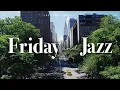 Download Lagu Playlist | 여름의 뉴욕으로 데려다 줄 금요일 재즈 🗽 | 시원하고 경쾌한 여름 분위기 물씬 풍기는 감성 재즈 | Friday Jazz