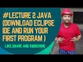 Java how to download eclipse and run our first program