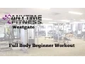 Anytime Fitness Westgate Full-Body Beginner Workout