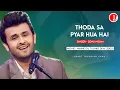 Download Lagu Thoda Sa Pyar Hua | Sonu Nigam | Maine Dil Tujhko Diya | Heart Touching Song