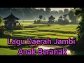 Download Lagu Lagu daerah Jambi anak beranak