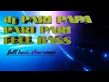 Download Lagu DJ PARI PAPA PARI PARI FULL BASS - SLOW REMIX  2021 viral musik
