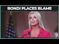 Pam Bondi Points Finger Over Epstein Scandal
