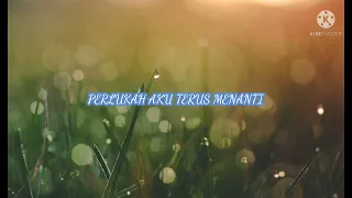 Download SATRIA. PERLUKAH AKU MENANTI HQ (LIRIK) MP3