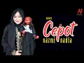Download Lagu CEPOT - RAFLI SUNANDAR COVER BY NAZMI NADIA