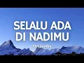 Download Lagu Selalu Ada Di Nadimu - Ost Jumbo | Song Lyrics