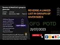 Reverse a Linked List in groups of given size POTD GFG Problem of the Day C CodeThurst