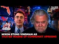 NIXON STUNS VINDMAN AS THAYER WARNS OF COMMUNIST RESURGENCE WAR ROOM AM W STEVE BANNON