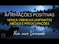 Download Lagu Afirmações para ouvir Dormindo: Vença Crenças Limitantes, Medos e Preocupações