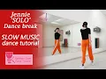 Download Lagu JENNIE THE SHOW SOLO Dance Break Dance Tutorial | Mirrored + SLOW MUSIC