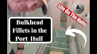 Ep067 Filleting Bulkheads and boat building dangers – Life On The Hulls Catamaran building