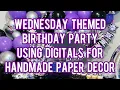 Wednesday Themed Birt ay Party Decor Using Digital Printables From Etsy - Handmade Party Decor