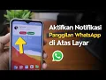 Download Lagu Cara Menampilkan Notifikasi Panggilan Whatsapp Diatas Layar
