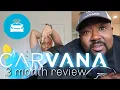 3 Month Carvana Review Truck Driver Vehicle Transport
