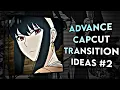 5 Advance CapCut Transition Ideas CAPCUT TRANSITIONS