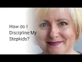 Stepmom Wisdom Tip - How do I Discipline My Stepkids