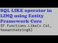SQL LIKE Operator in Linq using Entity Framework