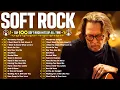 Eric Clapton, Elton John, Lionel Richie, Bee Gees, Phil Collins | Soft Rock Love Songs 70s 80s 90s